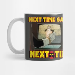 Next Time Gadget! Mug